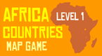 Africa Countries -  Game 1