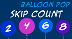 skip count - balloon pop math game