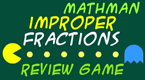 mathman - improper fractions review game