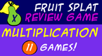 multiplication review game - fruit splat