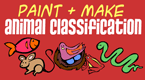 animal classification - paint and make