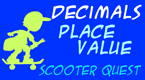 decimals place value - scooter quest