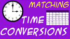 Time Conversions Game - Matching Game