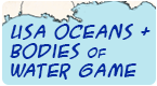 USA Oceans & Bodies of Water Game