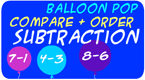 Subtraction - Ordering - Balloon Pop Game