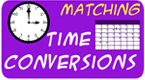 time conversions - weeks, months, days, hours, minutes - matching math game