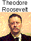 Theodore Roosevelt